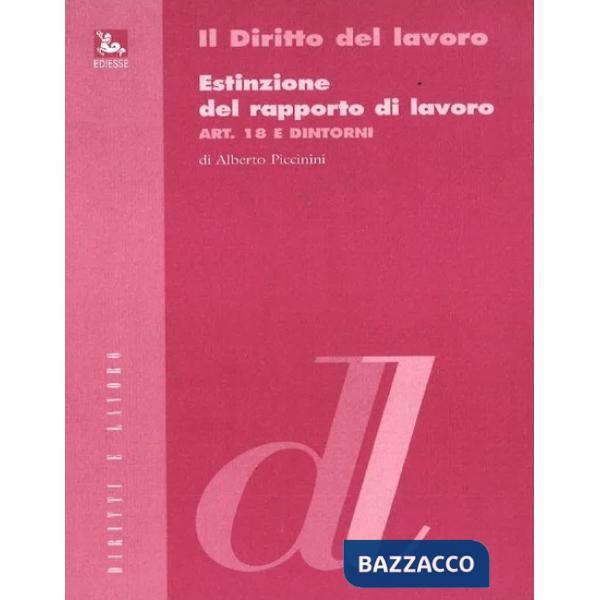 Estinzione del rapporto di lavoro. Art. 18 e dintorni