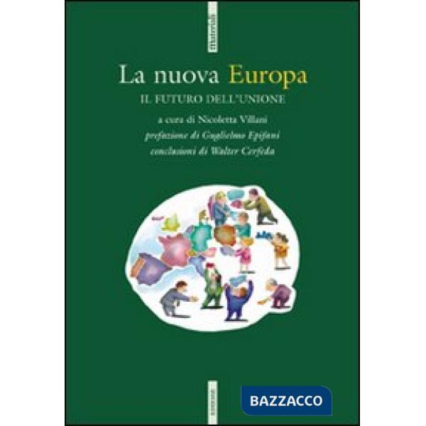 Nuova Europa. Il futuro dell'Unione (La)