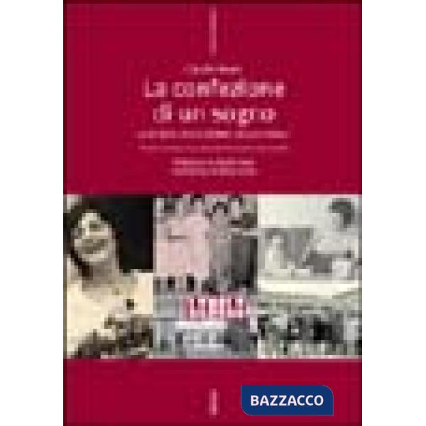 Confezione di un sogno. La storia delle donne della Lebole (La)