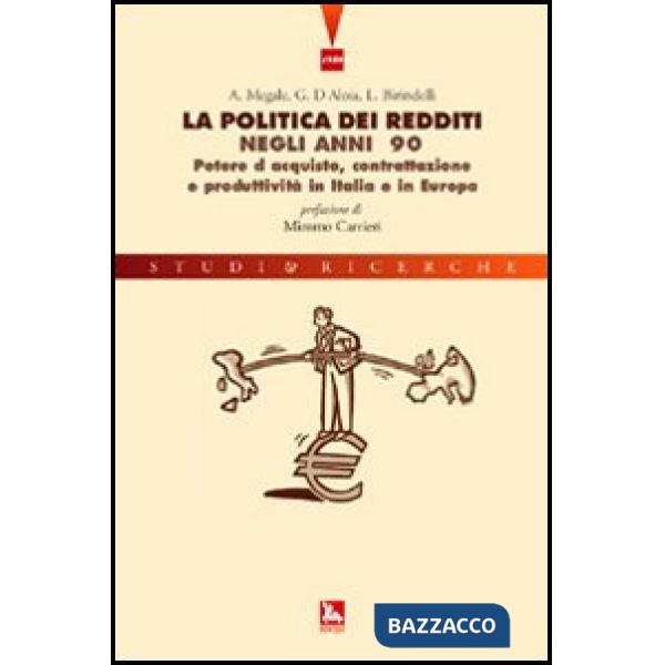 Politica dei redditi negli anni '90. Potere d'acquisto, contrattazione e produtt