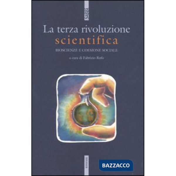 Terza rivoluzione scientifica. Bioscienze e coesione sociale (La)