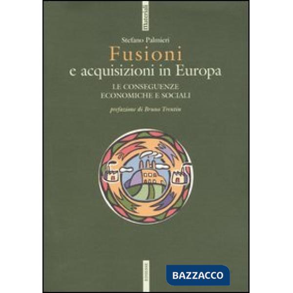 Fusioni e acquisizioni in Europa. Le consequenze economiche e sociali