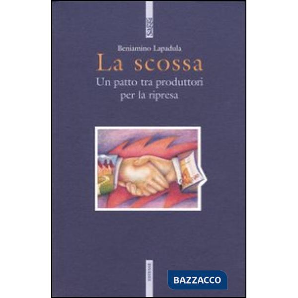 Scossa. Un patto tra produttori per la ripresa (La)