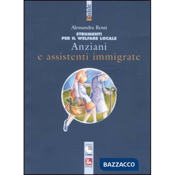 Anziani e assistenti immigrate