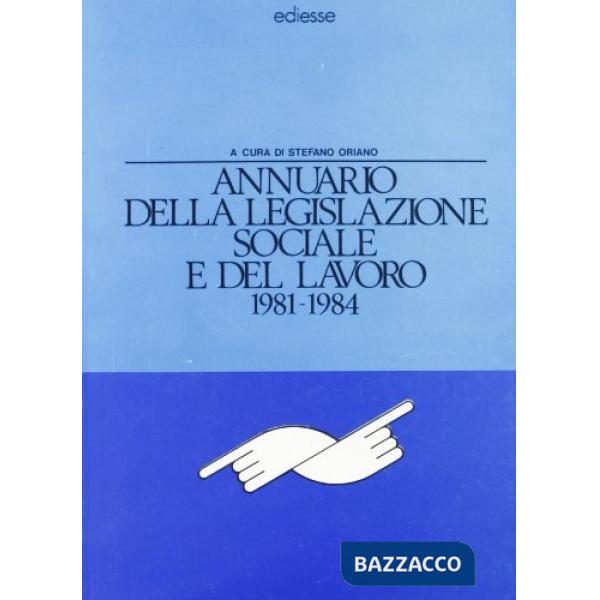 Annale legislazione soc. lavoro 81/84