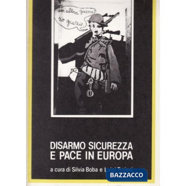 Disarmo, sicurezza e pace in Europa