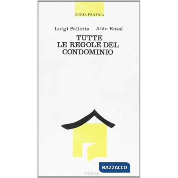 Tutte le regole del condominio