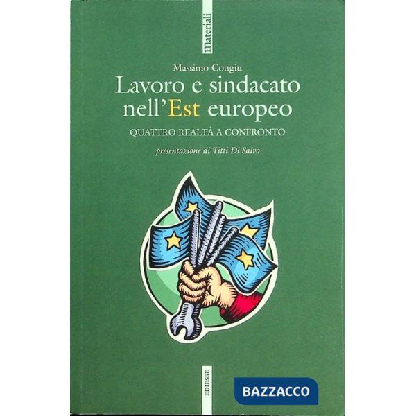 Lavoro e sindacato nell'Europa dell'Est. Polonia, Ungheria, Repubblica Ceca e Slovacchia a confronto