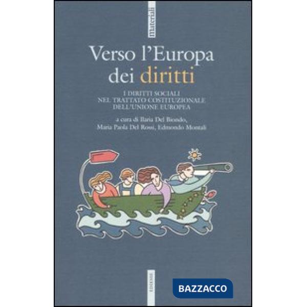 Verso l'Europa dei diritti. i diritti sociali nel trattato Costituzionale dell'U