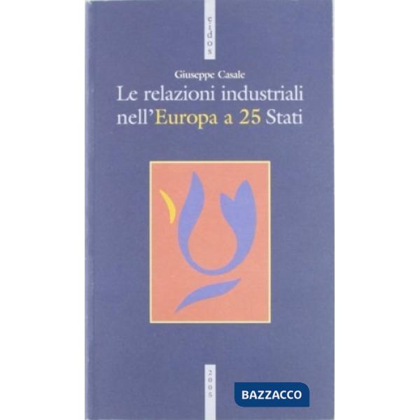 Relazioni industriali nell'Europa a 25 stati (Le)
