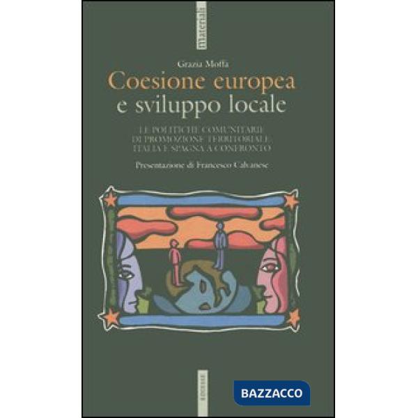 Coesione europea e sviluppo locale. Le politiche comunitarie di promozione territoriale: Italia e Spagna a confronto