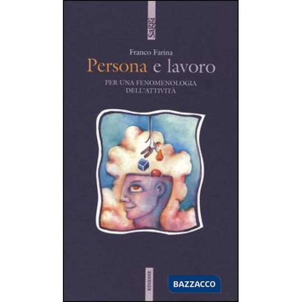 Persona e lavoro. Per una fenomenologia dell'attività