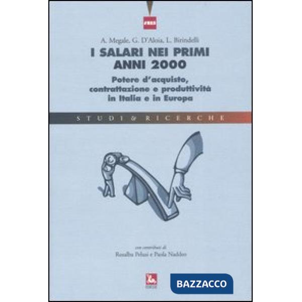 Salari nei primi anni 2000. Potere d'acquisto, contrattazione e produttività in Italia e in Europa (I)