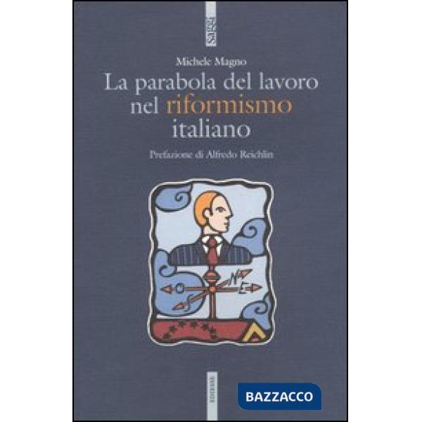 Parabola del lavoro nel riformismo italiano (La)