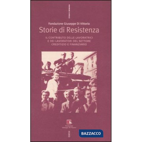 Storie di Resistenza. Il contributo delle lavoratrici e dei lavoratori del setto