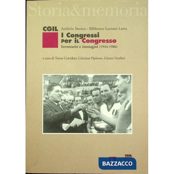 Congressi per il congresso. Inventario e immagini (1944-1986) (I)