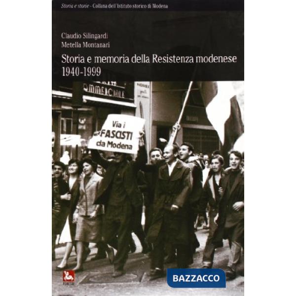 Storia e memoria della resistenza modenese 1940-1999