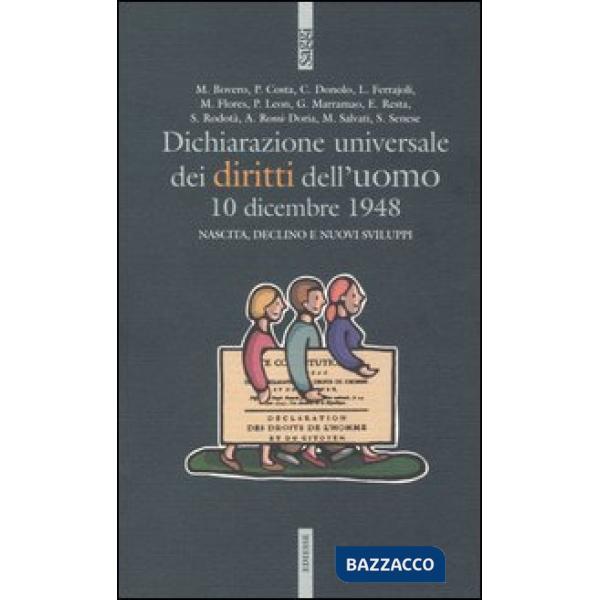 Dichiarazione universale dei diritti dell'uomo. 10 dicembre 1948. Nascita, decli
