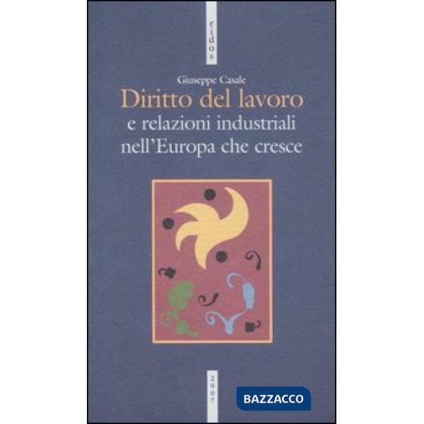 Diritto del lavoro e relazioni industriali nell'Europa che cresce