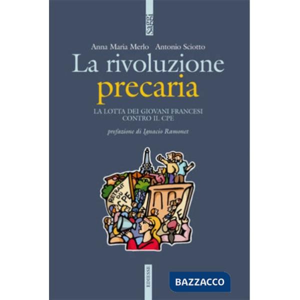 Rivoluzione precaria. La lotta di giovani francesi contro il CPE (La)
