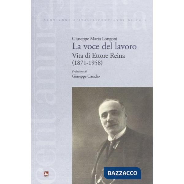 Voce del lavoro. Vita di Ettore Reina (1871-1958) (La)