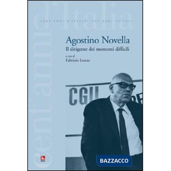 Agostino Novela. Il dirigente dei momenti difficili