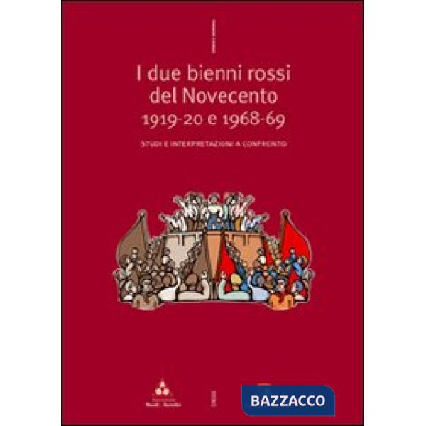 Due bienni rossi del Novecento 19-20 e 68-69. Studi e interpretazioni a confronto