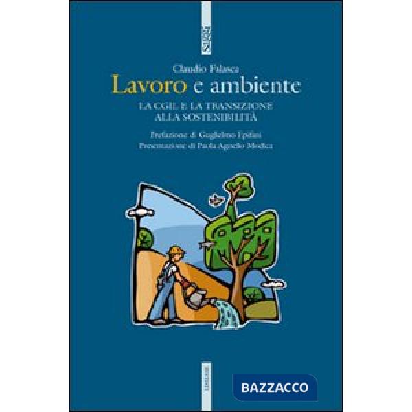 Lavoro e ambiente. La Cgil e la transizione alla sostenibilità