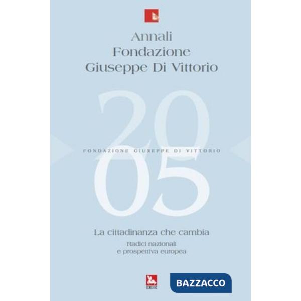 Annali Fondazione Giuseppe Di Vittorio (2005). Vol. 2: La cittadinanza che cambi
