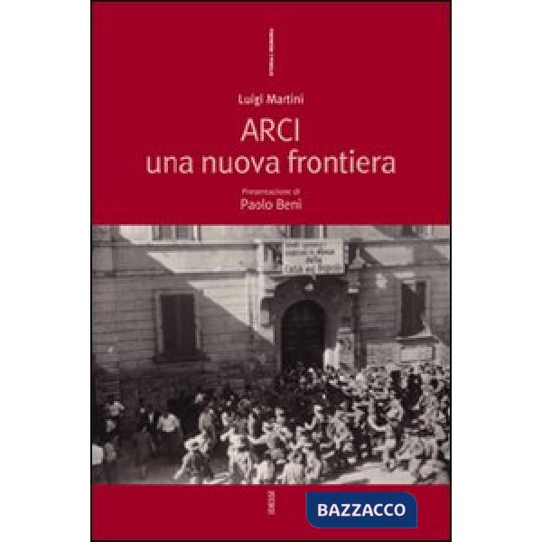 Arci. Una nuova frontiera
