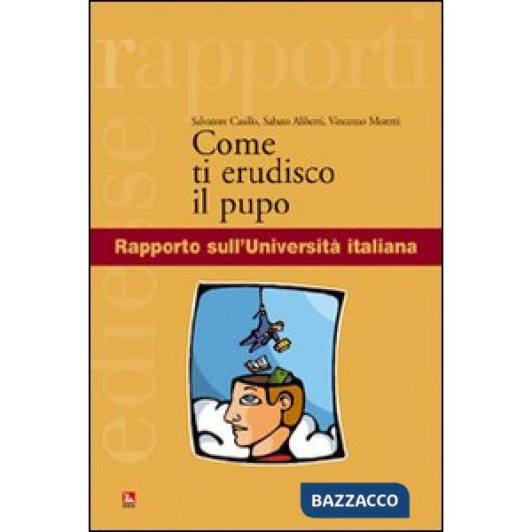 Come ti erudisco il pupo. Rapporto sull'Università italiana