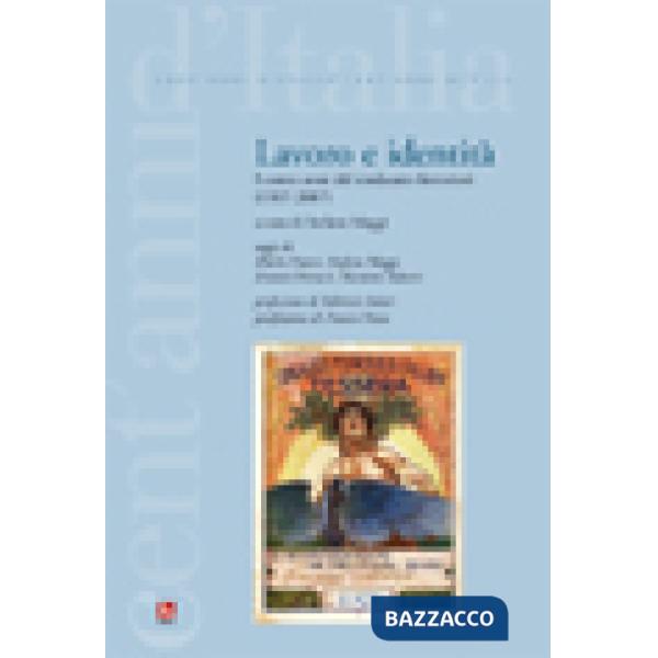 Lavoro e identità. I cento anni del sindacato ferrovieri (1907-2007)