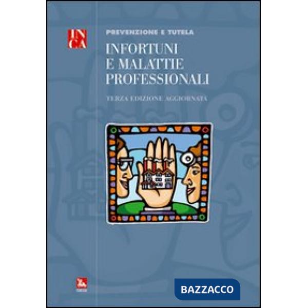 Infortuni e malattie professionali. Prevenzione e tutela