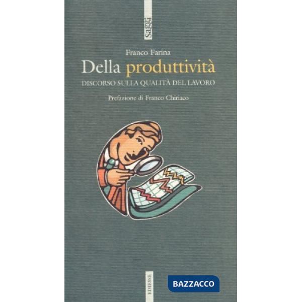 Della produttività. Discorso sulla qualità del lavoro