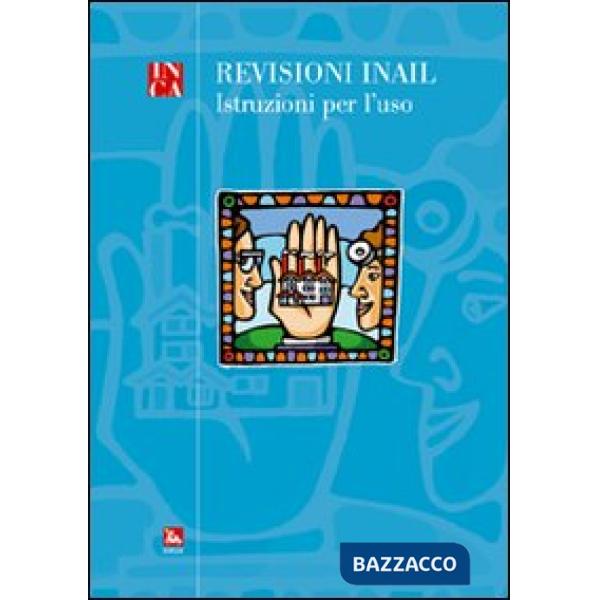Revisioni INAIL. Istruzioni per l'uso