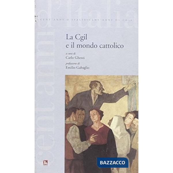 CGIL e il mondo cattolico (La)