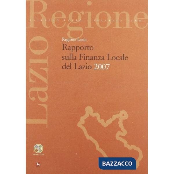 Rapporto sulla finanza locale del Lazio 2007