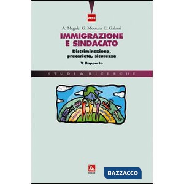 (Im)migrazione e sindacato. Nuove sfide, universalità dei diritti e libera circolazione. VIII rapporto