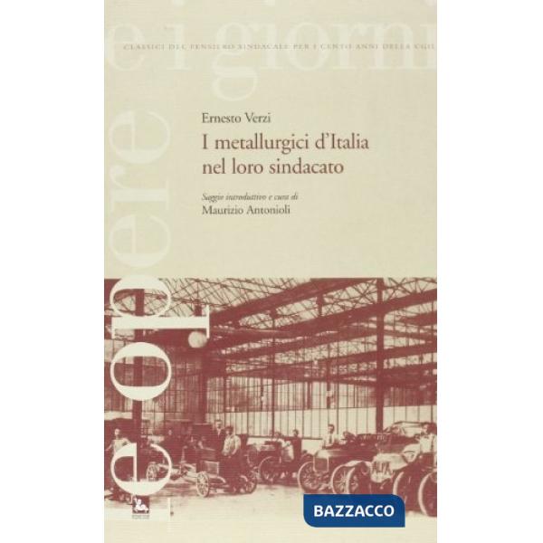 Metallurgici d'Italia nel loro sindacato (I)