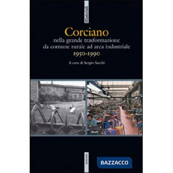Corciano. Nella grande traformazione da comune rurale ad area industriale