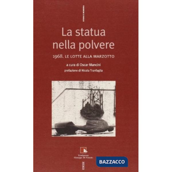 Statua nella polvere. 1968. Le lotte alla Marzotto (La)
