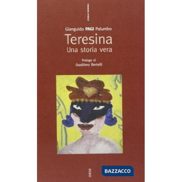 Teresina. Una storia vera