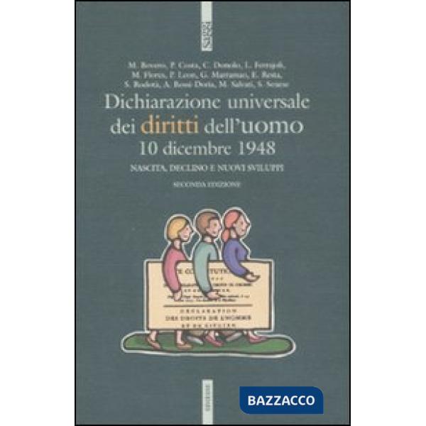 Dichiarazione universale dei diritti dell'uomo. 10 dicembre 1948. Nascita, declino e nuovi sviluppi
