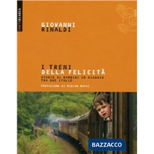 Treni della felicità. Storie di bambini in viaggio tra due Italie (I)