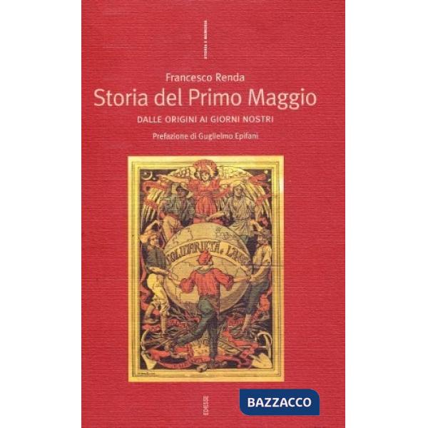 Storia del Primo maggio. Dalle origini ai giorni nostri