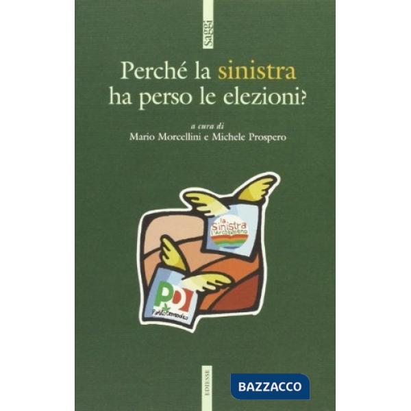 Perché la Sinistra ha perso le elezioni?