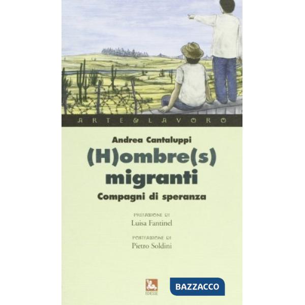 (H)ombre(s) migranti. Compagni di speranza