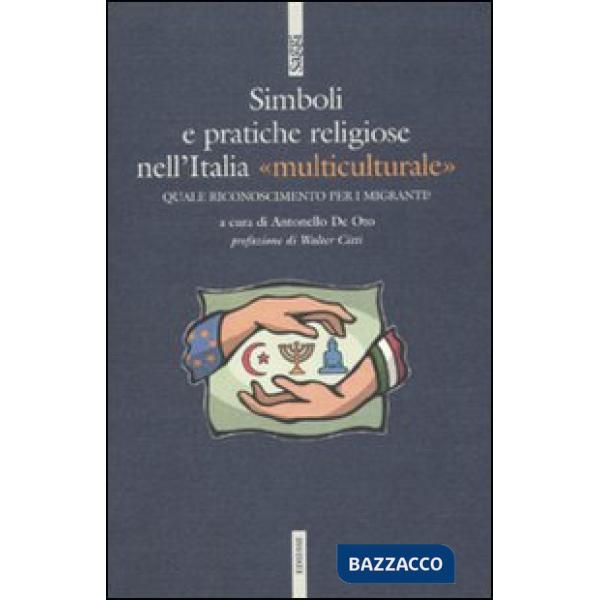 Simboli e pratiche religiose nell'Italia «multiculturale»