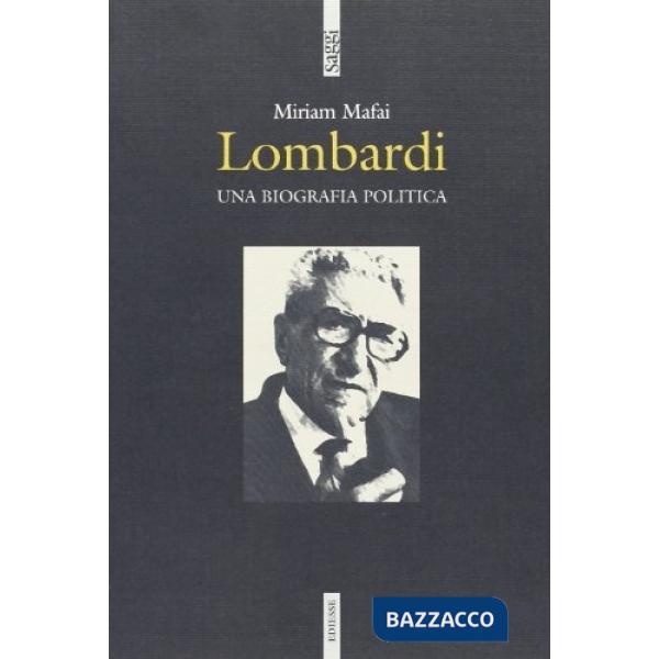 Lombardi. Una biografia politica