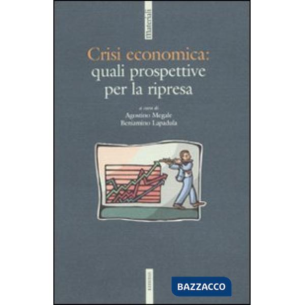 Crisi economica: quali prospettive per la ripresa
